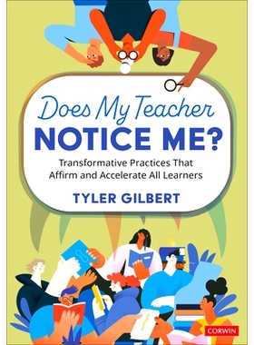 预订 Does My Teacher Notice Me?: Transformative Practices That Affirm and Accelerate All Learners 我的老师注意到我了吗？