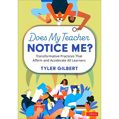 预订 Does My Teacher Notice Me?: Transformative Practices That Affirm and Accelerate All Learners 我的老师注意到我了吗？
