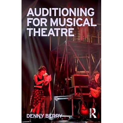 预订 Auditioning for Musical Theatre 音乐剧试演: 9781138350311
