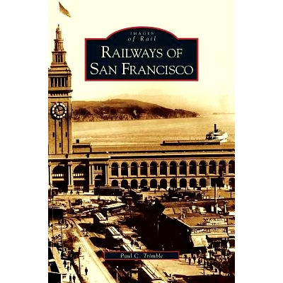 预订 Railways of San Francisco: 9781531615192