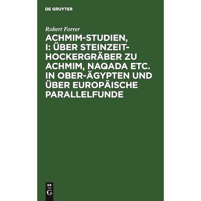 预订 Achmim-Studien, I: Über Steinzeit-Hockergräber zu Achmim, Naqada etc. in Ober-Ägypten und über europäische Par