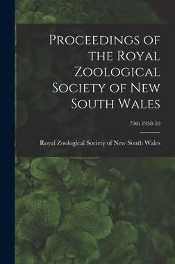 [预订]Proceedings of the Royal Zoological Society of New South Wales; 79th 1958-59 9781014107497