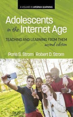 [预订]Adolescents In The Internet Age: Teaching And Learning From Them, 2nd Edition (HC) 9781623967635