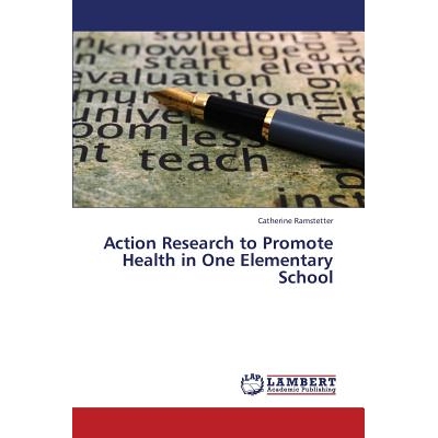 预订 Action Research to Promote Health in One Elementary School: 9783659411090