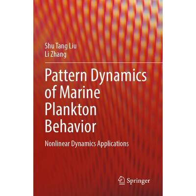 现货 Pattern Dynamics of Marine Plankton Behavior Nonlinear Dynamics Applications 海洋浮游生物行为的模式动力学：非线性动