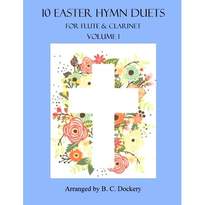 预订 10 Easter Hymn Duets for Flute and Clarinet: Volume 1: 9798379316150
