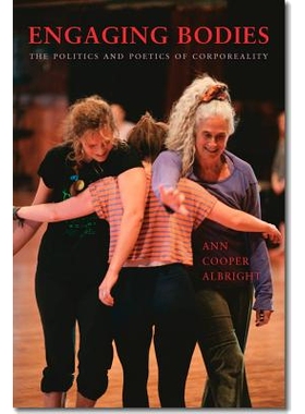 预订 Engaging Bodies: The Politics and Poetics of Corporeality 身体表达 ：躯体的政治学与诗学（精装）: 9780819574107