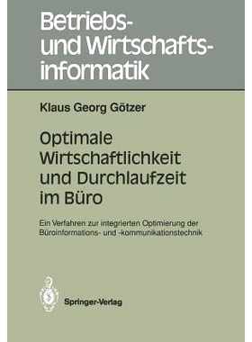 预订 Optimale Wirtschaftlichkeit Und Durchlaufzeit Im Büro: Ein Verfahren Zur Integrierten Optimierung Der Büroinforma