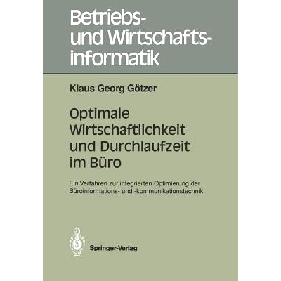 预订 Optimale Wirtschaftlichkeit Und Durchlaufzeit Im Büro: Ein Verfahren Zur Integrierten Optimierung Der Büroinforma