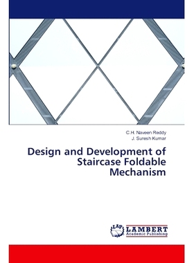 预订 Design and Development of Staircase Foldable Mechanism: 9786207805419