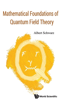 【预订】Mathematical Foundations of Quantum Field Theory