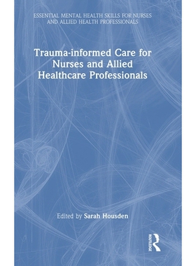 预订 Trauma-Informed Care for Nurses and Allied Healthcare Professionals: 9781041064794