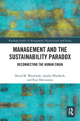 [预订]Management and the Sustainability Paradox: Reconnecting the Human Chain