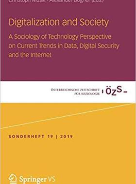 【预售】Digitalization and Society: A Sociology of Technology Perspective on Current Trends in Data, Digital Secur...
