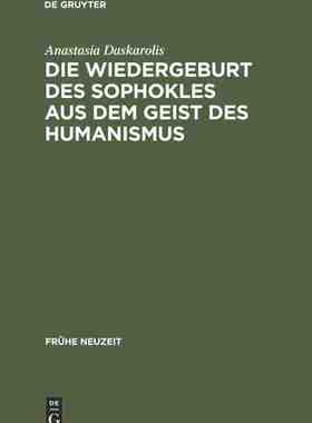 【预订】Die Wiedergeburt des Sophokles aus dem Geist des Humanismus 9783484365551