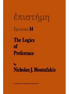 预订 The Logics of Preference: A Study of Prohairetic Logics in Twentieth Century Philosophy: 9789401082631