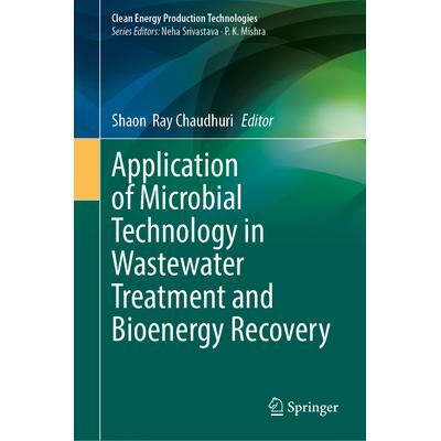 预订 Application of Microbial Technology in Wastewater Treatment and Bioenergy Recovery微生物技术在污水处理与生物能源回