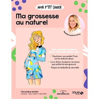 预订 Mon p’tit cahier ma grossesse au naturel : une maman sereine pour une naissance zen 我的小笔记本我的自然怀孕：一位