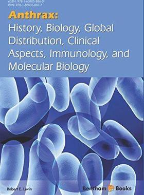 [预订]Anthrax: History, Biology, Global Distribution, Clinical Aspects, Immunology, and Molecular Biology 9781608058877