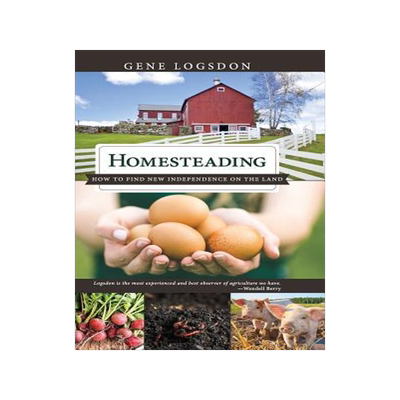 [预订]Homesteading: How to Find New Independence on the Land 9781626545977