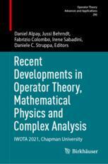 【预订】Recent Developments in Operator Theory, Mathematical Physics and Com 9783031214592