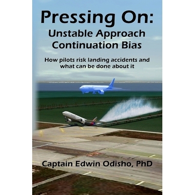 预订 Pressing On: Unstable Approach Continuation Bias: 9781950183906