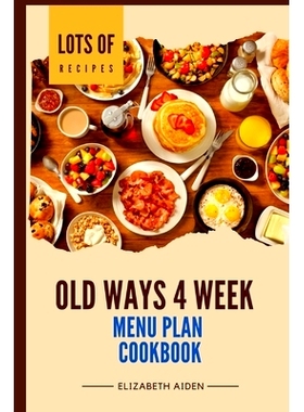 预订 Mediterranean mastery: old ways 4 week menu plan cook book: 9798867575922