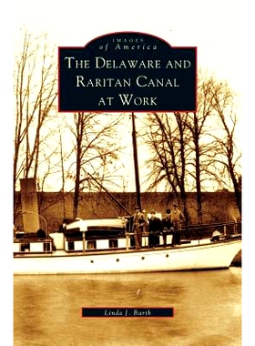 预订 Delaware and Raritan Canal at Work: 9781531620981