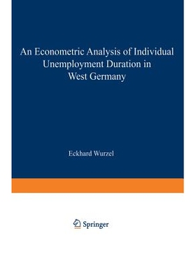 预订 An Econometric Analysis of Individual Unemployment Duration in West Germany: 9783790806816
