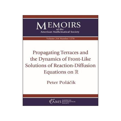 [预订]Propagating Terraces and the Dynamics of Front-Like Solutions of Reaction-Diffusion Equations on $\m 9781470441128