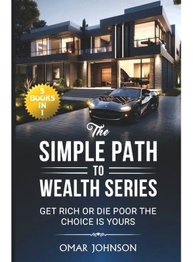 预订 The Simple Path To Wealth Series: (5 Books in 1) Get Rich Or Die Poor The Choice is Yours: 9798866561797