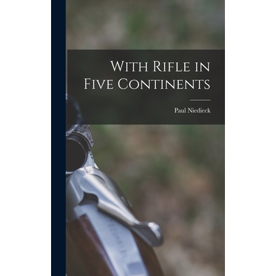 预订 With Rifle in Five Continents 9781017414332