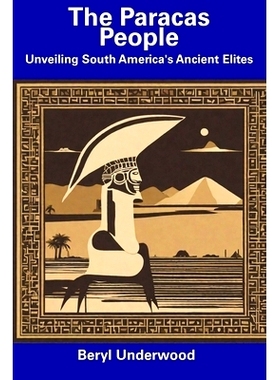 预订 The Paracas People: Unveiling South America’s Ancient Elites: 9798857159323