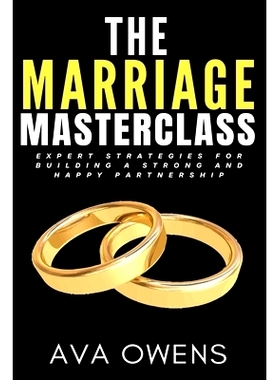 预订 The Marriage Masterclass: Expert Strategies for Building a Strong and Happy Partnership: 9798377539162