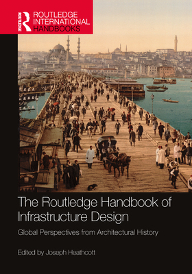 【预订】The Routledge Handbook of Infrastructure Design 9780367554910