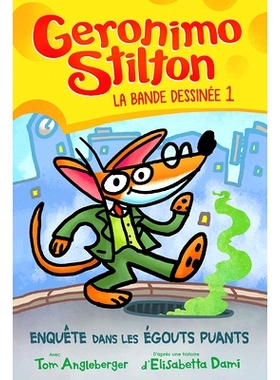 预订 Geronimo Stilton: La Bande Dessinée: N° 1 - Enquête Dans Les Égouts Puants: 9781443190732