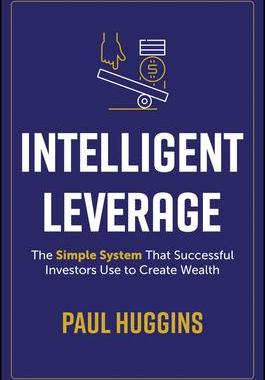 [预订]Intelligent Leverage: The Simple System That Successful Investors Use to Create Wealth 9781394221295