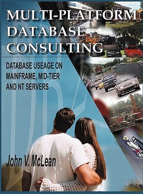 预订 Multi-Platform Database Consulting: Database Useage on Mainframe, Mid-Tier and NT Servers