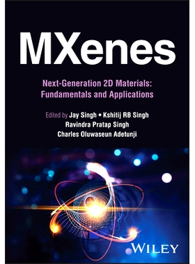 预订 Mxenes: Next-Generation 2D Materials 碳氮化物：下一代二维材料：基础与应用: 9781119873990