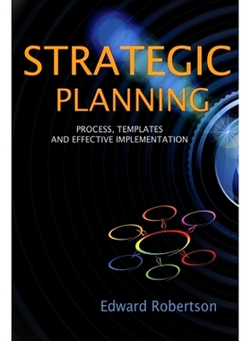 预订 Strategic Planning: Process, Templates and Effective Implementation: 9780995292543