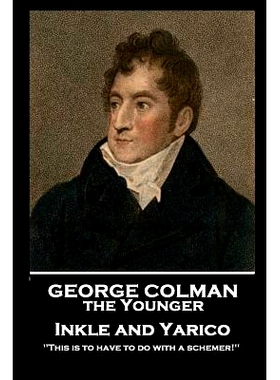预订 George Colman - Inkle and Yarico: ’This is to have to do with a schemer!’’: 9781787806290