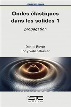 [预订]Ondes élastiques dans les solides, Vol. 1. Propagation 9781784057664