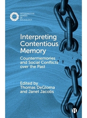预订 Interpreting Contentious Memory: Countermemories and Social Conflicts Over the Past: 9781529218671