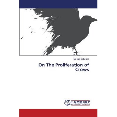 预订 On the Proliferation of Crows: 9783659461163