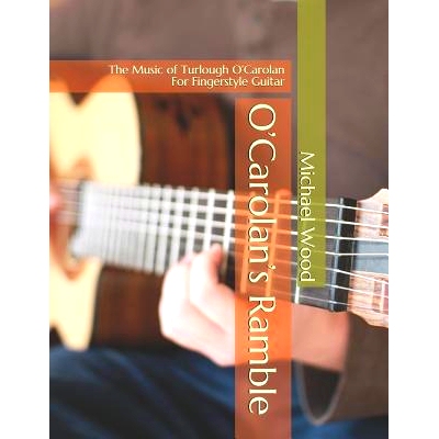 预订 O’Carolan’s Ramble: The Music of Turlough O’Carolan for Fingerstyle Guitar: 9781793868190