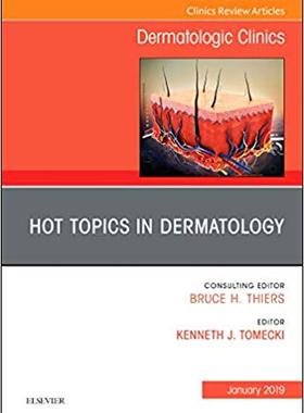 【预售】Hot Topics in Dermatology, An Issue of Dermatologic Clinics