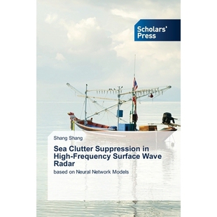 预订 Sea Clutter Suppression in High-Frequency Surface Wave Radar: 9786209172038