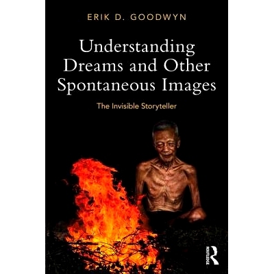 预订 Understanding Dreams and Other Spontaneous Images: The Invisible Storyteller 看不见的说书人：解读梦想与其他自发形象