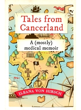 预订 Tales from Cancerland: A (mostly) medical memoir: 9781915889676