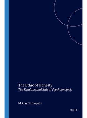 预订 The Ethic of Honesty: The Fundamental Rule of Psychoanalysis 诚实的伦理:精神分析的基本法则: 9789042011182